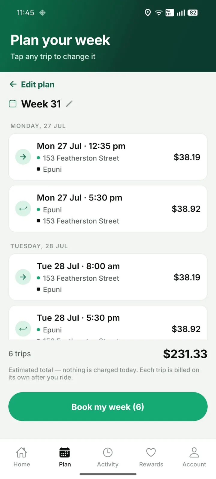 Your whole week reviewed — every trip with its fare, ready to book